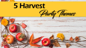 Harvest Party Themes
