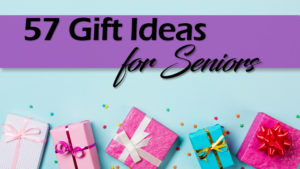 Gift Ideas for Seniors