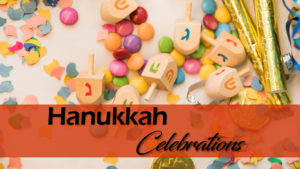 Hanukkah Celebrations