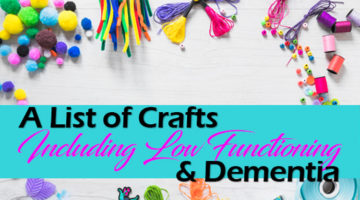 List of Crafts Including Low Functioning and Dementia