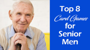 Top Card Games for Senior Men